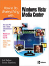 How to Do Everything with Windows Vista<sup>TM</sup> Media Center